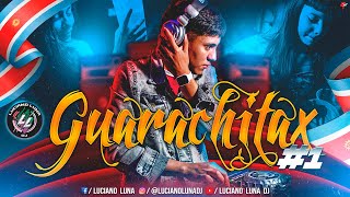 GUARACHITAX #1 Dj Luciano Luna