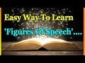 Easy Way To Learn Figures Of Speech : ENGLISH GRAMMAR : ENGLISH FOR LEARNERS : Easy Way To Learn Figures Of Speech : ENGLISH GRAMMAR : ENGLISH FOR LEARNERS :