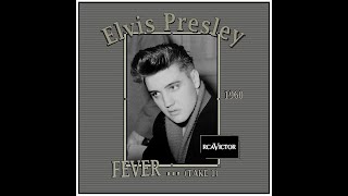 Elvis Presley - Fever (Take 1) 1960