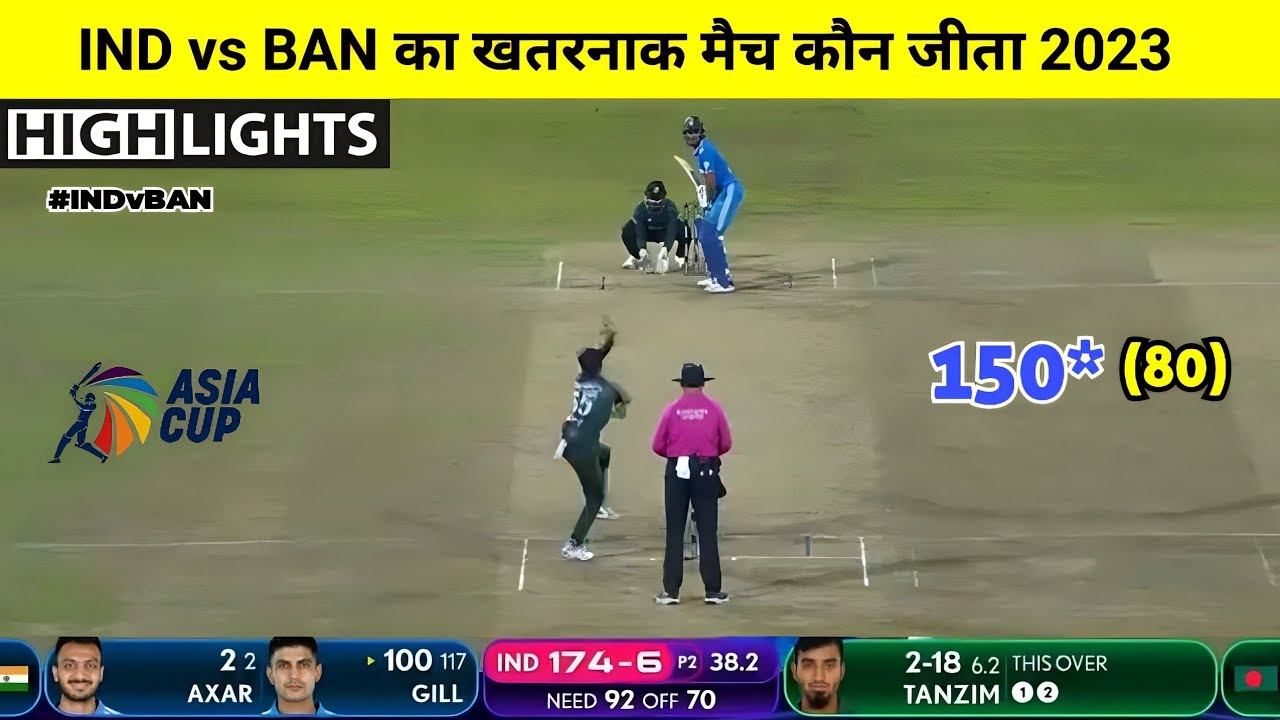 India Vs Bangladesh Asia Cup Match Highlights 2023 | India Vs ...