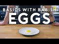 Eggs Part 1 | Basics with Babish