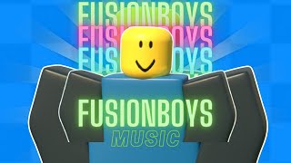 Fusion Boys Music (10 Hours)