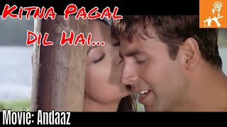 Kitna Pagal Dil Hai | Andaaz | Akshay Kumar | Lara Dutta | Nadeem-Shravan | 90's Superhit Song