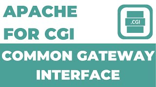Apache for Common Gateway Interface | CGI Complete Course.