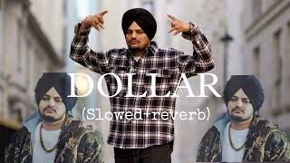 Dollar (Slowed+reverb) ।। Sidhu Moose wala