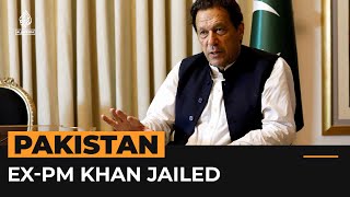 Pakistan’s ex-PM Imran Khan jailed for 10 years | Al Jazeera Newsfeed