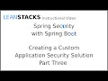 Creating a Custom Spring Security Solution - Episode 3