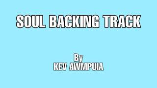 Soul Backing Track (by Kev Awmpuia)