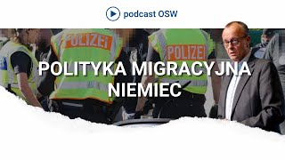 Polityka migracyjna niemieckiego rządu. Kontrole na granicach i ograniczenia dla migrantów