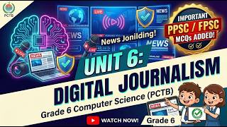 Class 6 Computer Science Chapter 6 | Digital Journalism | Most Important PPSC/FPSC MCQs Included!