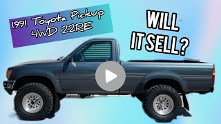 SOLD! (10/16/24) 1991 Toyota Pickup 4WD 22RE, 5 Speed Manual