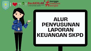 ALUR PENYUSUNAN LAPORAN KEUANGAN SKPD