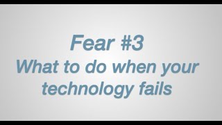 Fear of Public Speaking - What To Do When Technology Fails