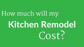 How much does a Kitchen Remodel cost? |  Let's Remodel