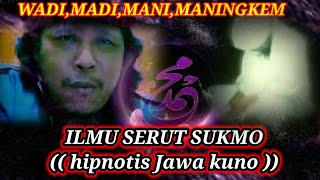 ILMU SERUT SUKMO~PENUNDUK  -PENAKLUK - PEMUKAU.