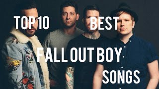 Top 10 Best Fall Out Boy Songs