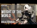 How to play Weight of the World (NieR Automata) by Keiichi Okabe on Viola (Tutorial)