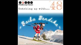 Penalty Loop Biathlon Podcast Episode 48 Catching up with Baiba Bendika