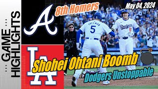 LA Dodgers vs Atlanta Braves [Ohtani Crushes 8th HR] Today Highlights | Mad MAX Muncy 8th HR Blast 💥