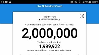 Tvfilthyfrank reach 2.000.000 subscribers .counting live omg :O