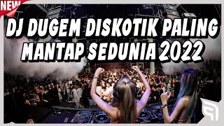 DJ Dugem Diskotik Paling Mantap Sedunia 2022 DJ Breakbeat Lagu Barat Indo Terbaru 2022 Full Bass