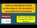 How to add objects based on the Index in the ArrayList? | Java Collection Framework