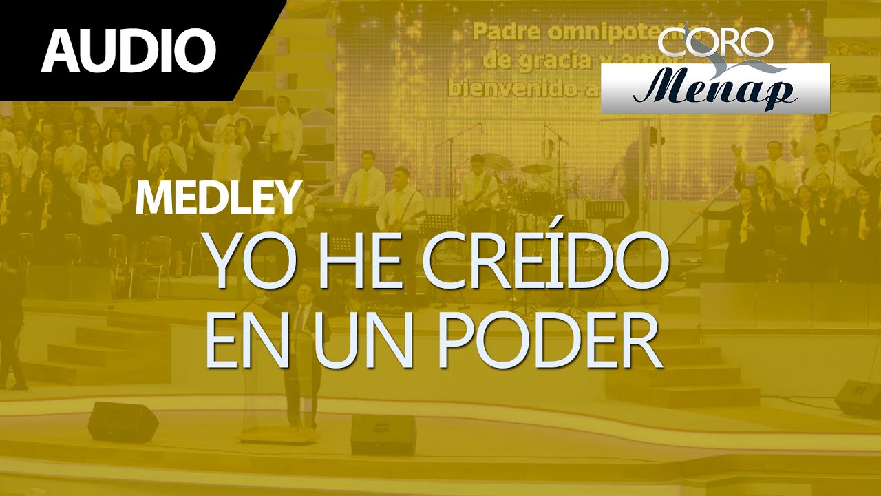 Medley De Coros Yo He Creído En Un Poder Coro Menap Acordes Chordify