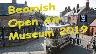 Beamish The World Famous Open Air Museum Visit. June 2019 (Guest star, Tony Robinson)