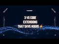 3 VS Code Extensions That Save Hours ⚡