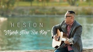 Hesion - Nyob Nov Tos Koj - Official Music Video