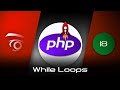 PHP While Loops  | Tutorial