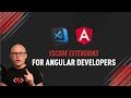 VSCode Extensions for Angular Developers