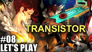 TRANSISTOR #8 Ending - I'll find you ★ Let's Play Transistor