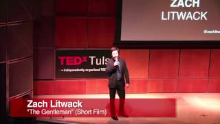 The Gentleman (Short Film) | Zach Litwack | TEDxTulsa