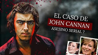 El Caso de John Cannan: ¿Un Seductor o un Psicópata Imparable? | Crímenes Nocturnos