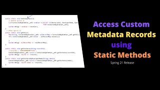 Access Custom Metadata Records using Static Methods | #Salesforce #Askpanther #Spring21