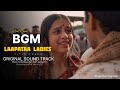 Laapataa ladies: Last Seen BGM (O Sajni re) Title Track | BGM (Background Music)