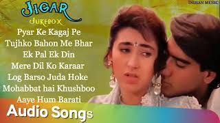 Jigar Movie All Songs Jukebox Ajay Devgn Karisma Kapoor INDIAN MUSIC
