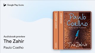 The Zahir by Paulo Coelho · Audiobook preview