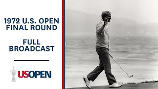 1972 U.S. Open (Final Round): Jack Nicklaus Wins his 3rd U.S. Open at Pebble Beach | Full Broadcast