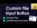 Custom File Input Button with File List | JavaScript Tutorial