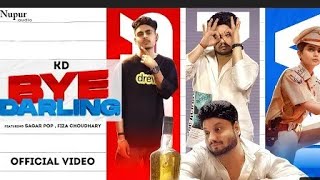 Bye Darling : KD | Sagar Pop. | New Haryanavi Song 2021 | Whatsapp Status | Ringtone
