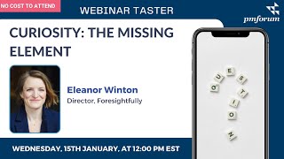 PM Forum taster: Curiosity: The Missing Element