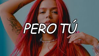 KAROL G, Quevedo - Pero Tú (Video Letra/Lyrics)