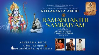 Rama Bhakthi Samraajya | Khamas I Abhirama Bode I Neelakanta Abode I Perumchellur I