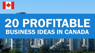 20 Profitable Business Ideas in Canada in 2024