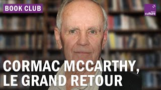 16 ans après "La Route",  Cormac McCarthy de retour sur la scène littéraire