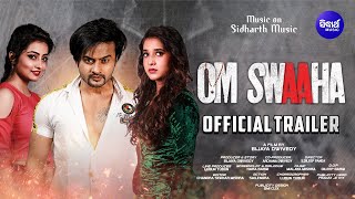 Om Swaaha | Official Trailer | Jyoti,Divyaa,Sasmita | In cinemas on 15th Dec 2023 | Sidharth Music