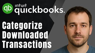 QuickBooks Online: How to Categorize Downloaded Transactions (2025 Banking & Accounting Tutorial)