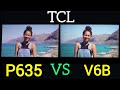 tcl p635 vs v6b which one is better 2024💥 shahryar review